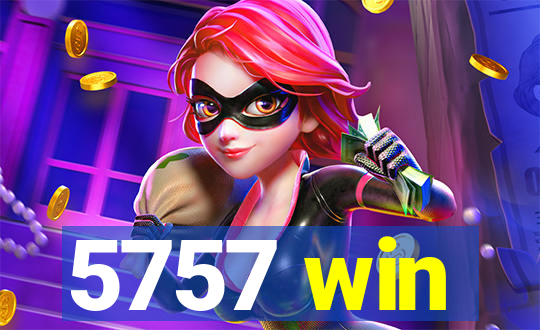 5757 win